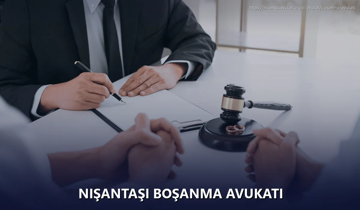 Nişantaşı Boşanma Avukatı