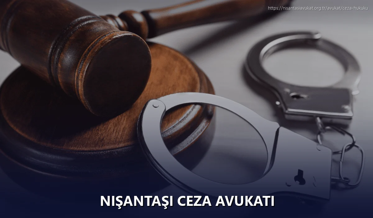 Nişantaşı Ceza Avukatı