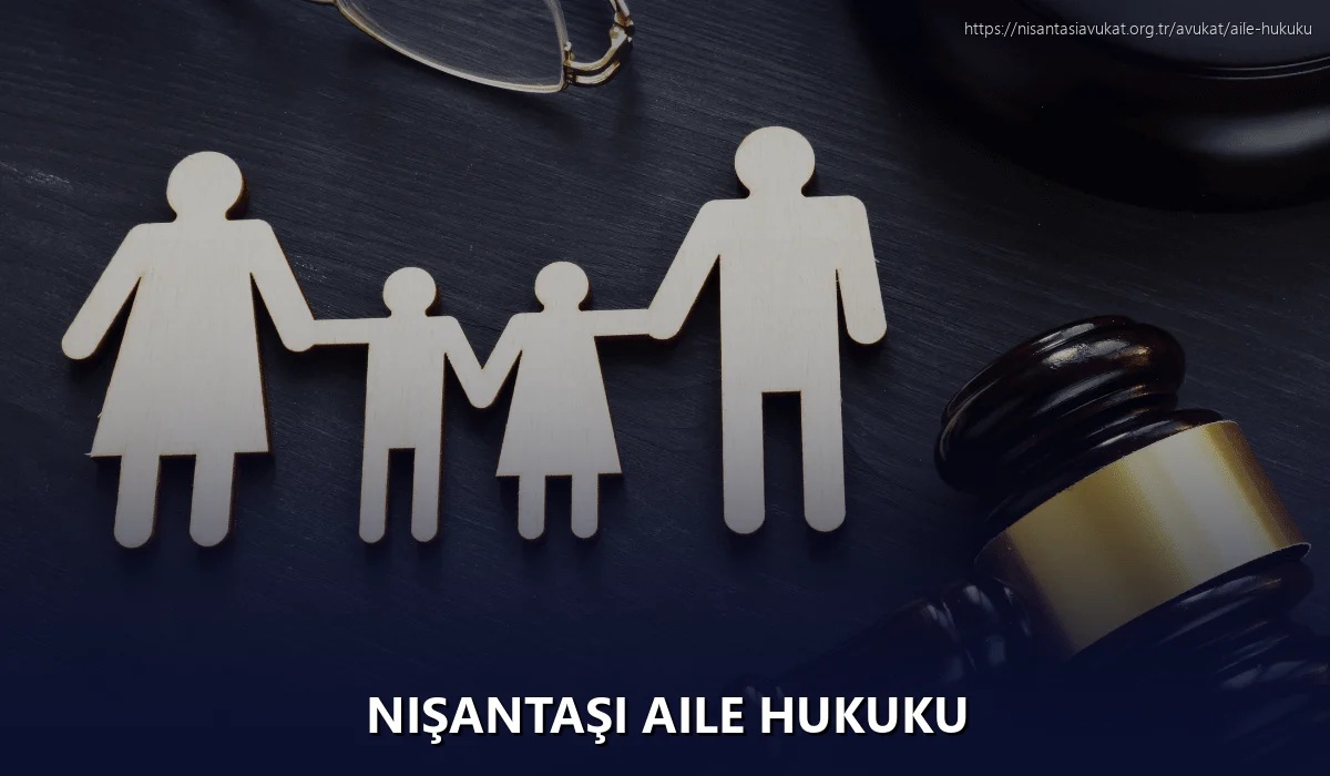 Nişantaşı Aile Hukuku