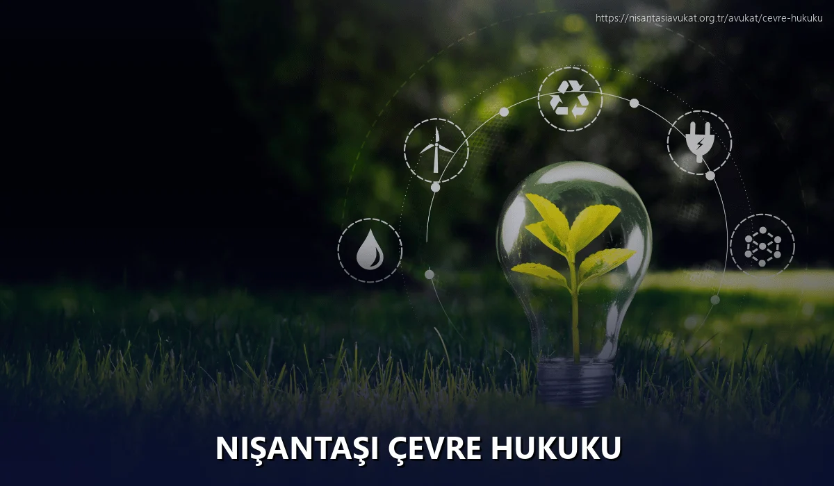 Nişantaşı Çevre Hukuku