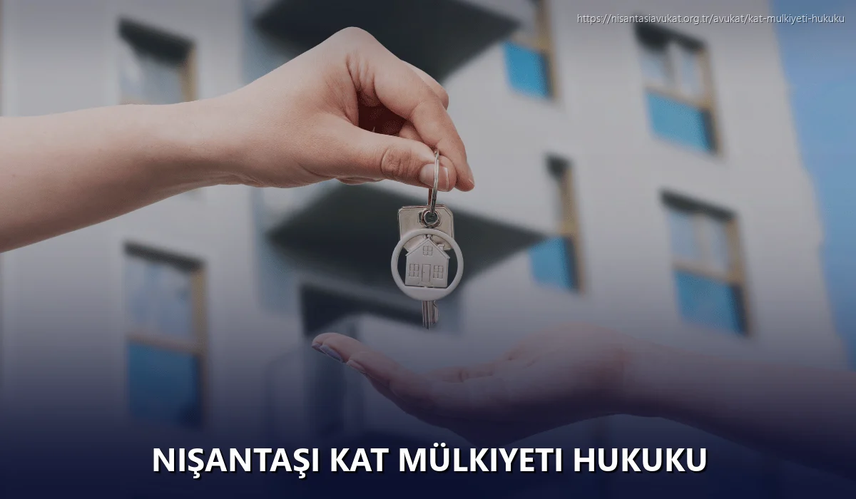 Nişantaşı Kat Mülkiyeti Hukuku