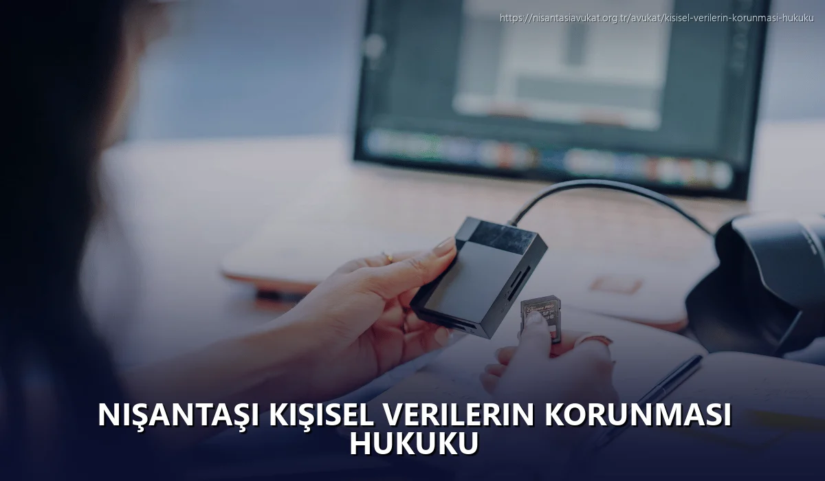 Nişantaşı Kişisel Verilerin Korunması Hukuku