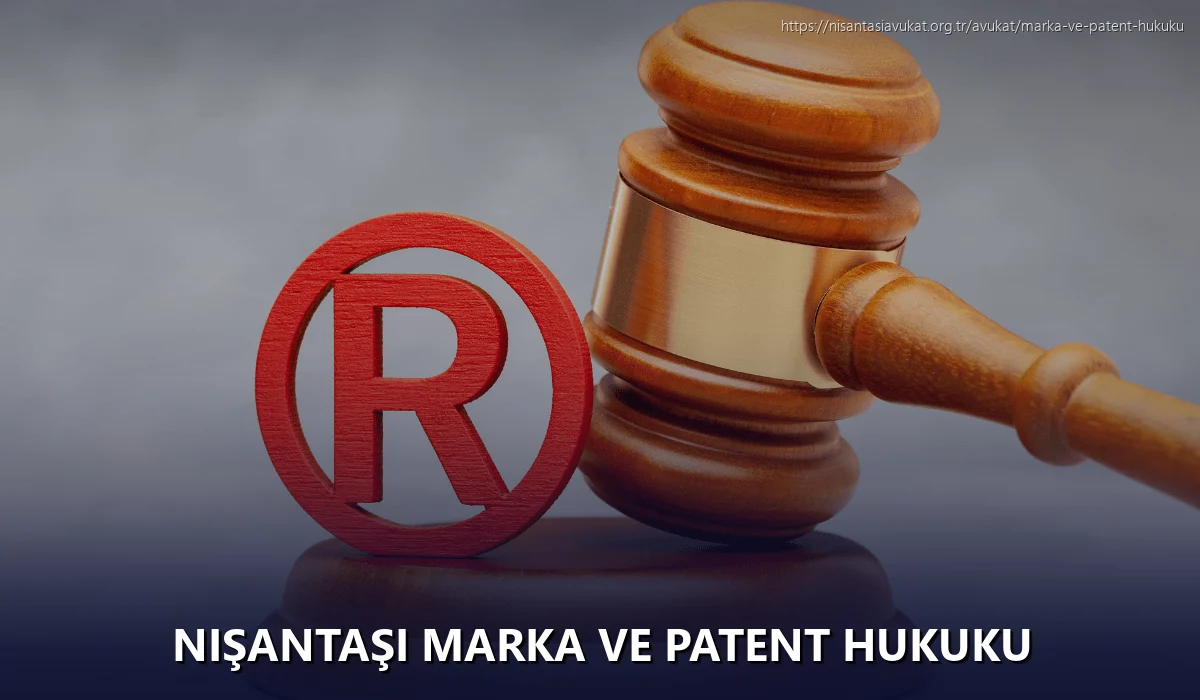 Nişantaşı Marka ve Patent Hukuku