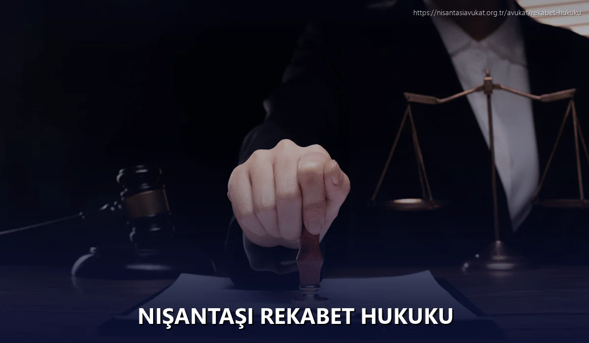 Nişantaşı Rekabet Hukuku