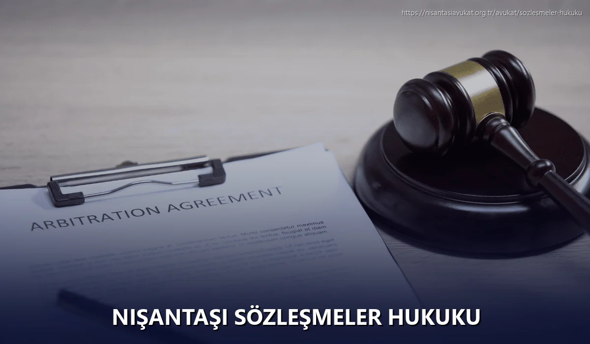Nişantaşı Sözleşmeler Hukuku