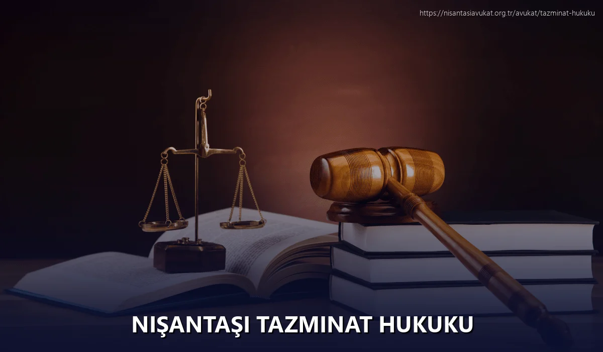 Nişantaşı Tazminat Hukuku