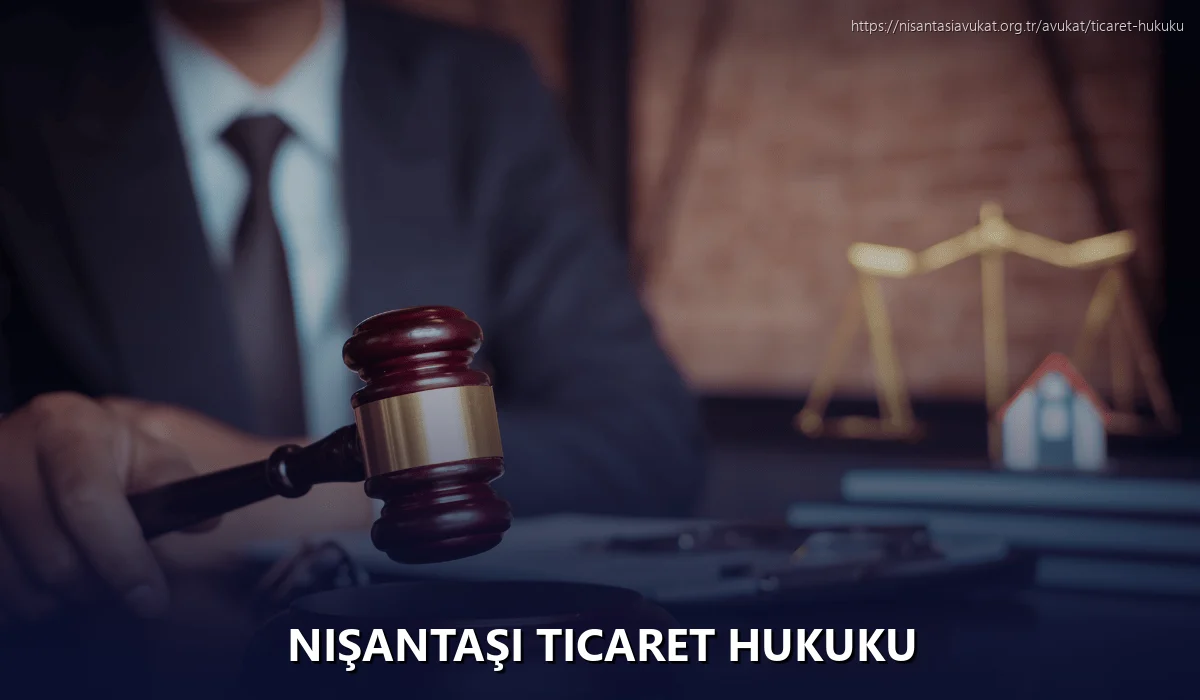 Nişantaşı Ticaret Hukuku