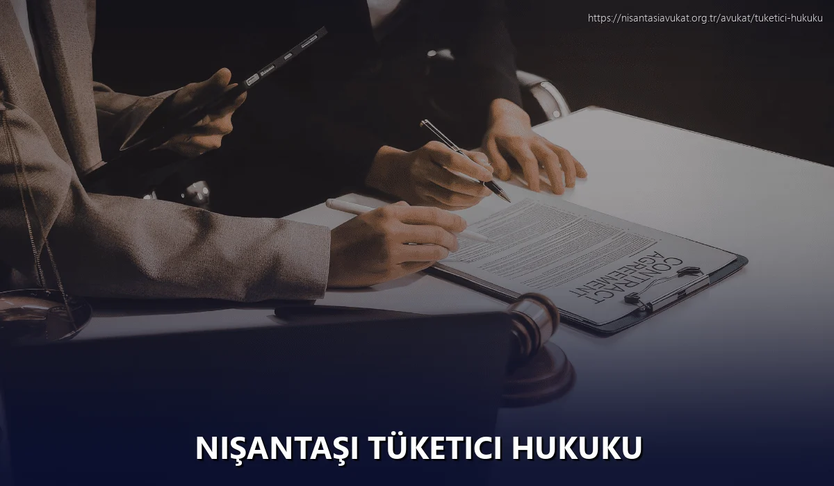 Nişantaşı Tüketici Hukuku